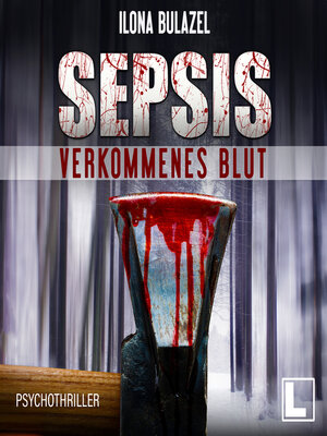 cover image of Sepsis--Verkommenes Blut--Hauptkommissar Heerse ermittelt, Band 1 (ungekürzt)